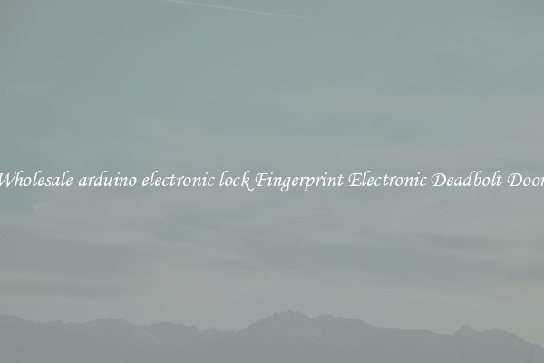 Wholesale arduino electronic lock Fingerprint Electronic Deadbolt Door 