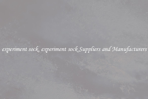experiment sock, experiment sock Suppliers and Manufacturers