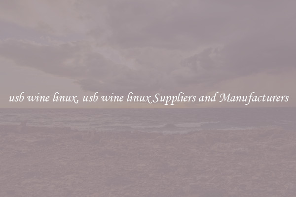 usb wine linux, usb wine linux Suppliers and Manufacturers