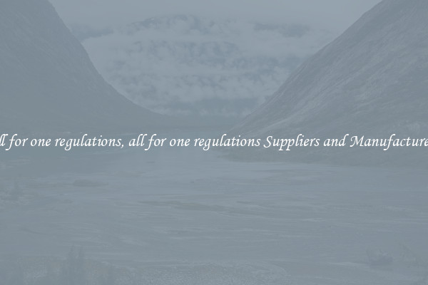 all for one regulations, all for one regulations Suppliers and Manufacturers