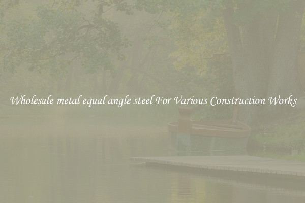 Wholesale metal equal angle steel For Various Construction Works