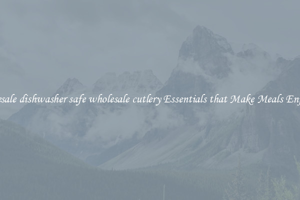 Wholesale dishwasher safe wholesale cutlery Essentials that Make Meals Enjoyable
